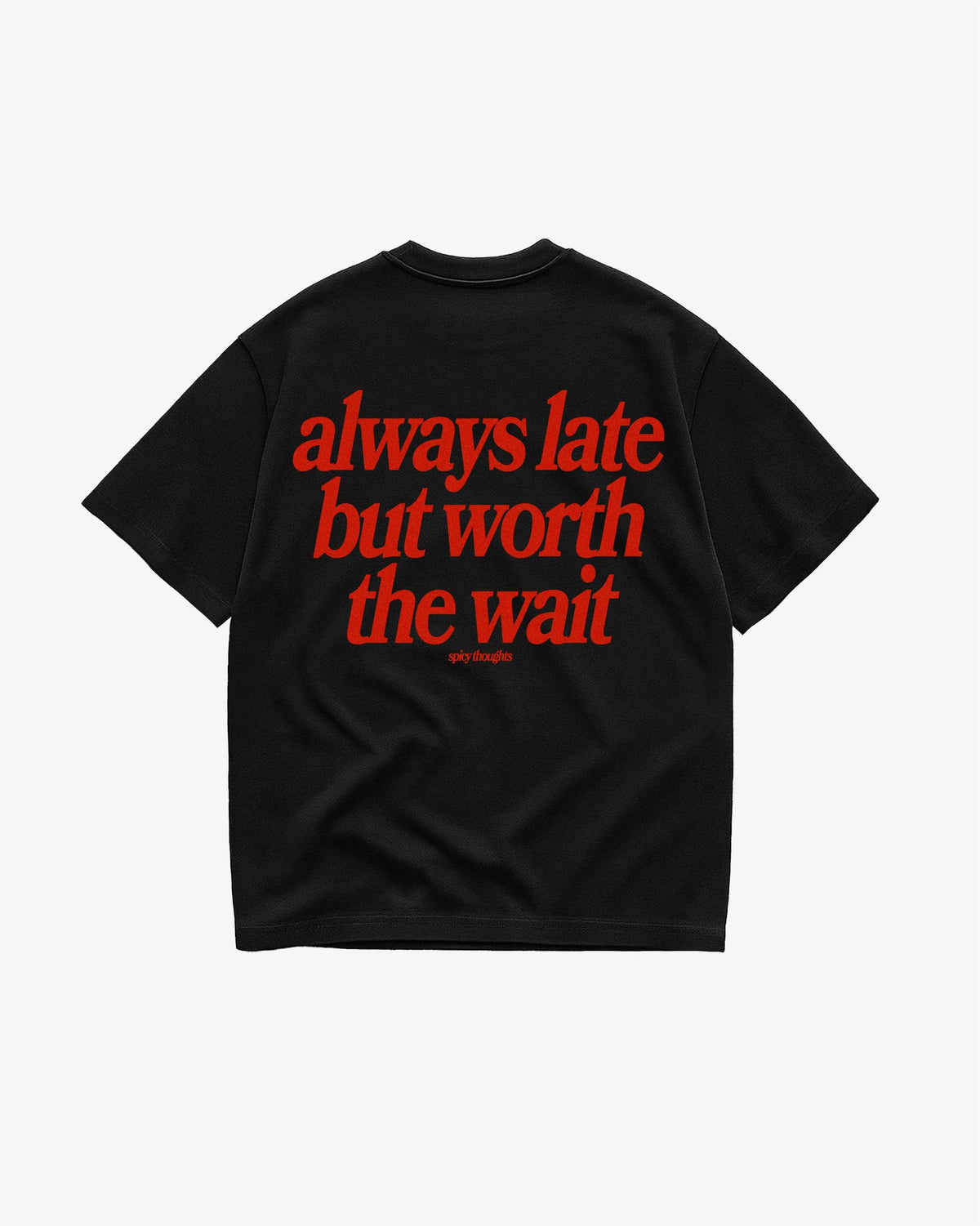 Heavy Oversized Tee - Always Late